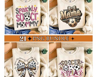 21 + Soccer Mom Png Bundle, Retro Soccer Mama Png, Game Day Tshirt Png, Coquette Bow Soccer Png, Sports Mom Sublimation, Soccer Design Png