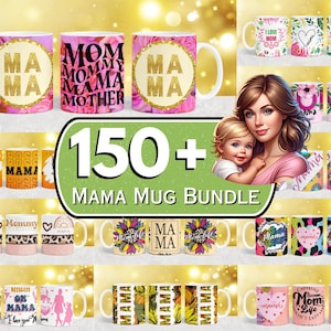 150 + Mama Mug Bundle, Best Mom Ever Coffee Mug Wrap, 11oz & 15oz Mom Sublimation Design, Moms Life Mug, New Mom Mug Wrap, Mom To Be Mug PNG