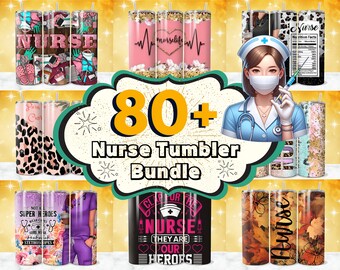 May include: A collection of 80+ nurse-themed tumblers featuring various designs, including a nurse with a stethoscope, a heart with the words "Nurse They Are Our Heroes", and a leopard print design with the words "Pain Cure".