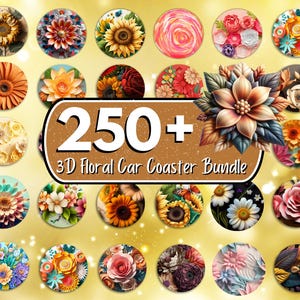 250 + 3D Floral Car Coaster Bundle, Flower Car Coaster Wrap, Car Coaster Sublimation, Vibrant Flowers Designs, Round Car Coaster Designs PNG