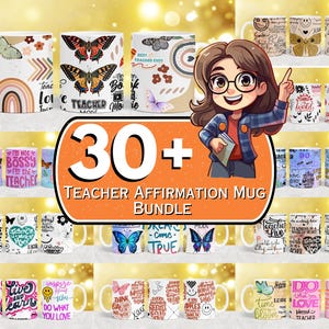 30 + Teacher Affirmation Mug Wrap Designs, 11oz & 15oz Teacher Appreciation Mug Designs, Teacher Life Mug PNG, Teacher Sublimation Designs