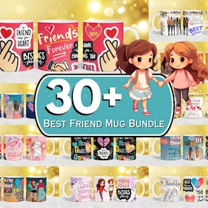 30 + Best Friend Mug Bundle, Besties Mug Wrap, Friendship Mug Wrap, Best Friend Sublimation Designs, 11oz & 15oz Friends Coffee Mug Wrap PNG
