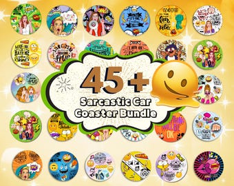 45+ Sarcastic Car Coaster Designs, Round Funny Car Coaster Sublimation Design, Sarcasm Drink Holder PNG, Sarcastic Quotes Car Coaster Bundle