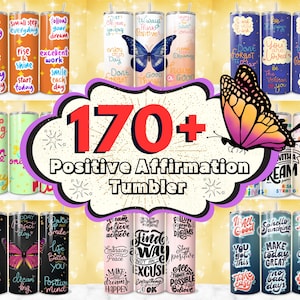 170 + Positive Affirmation Tumbler Designs, Positive Quotes Tumbler, Motivational Tumbler Wrap, Inspirational Tumbler, Good Vibes Tumbler
