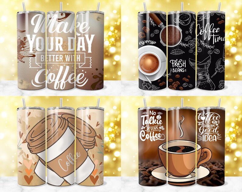 May include: Set of six stainless steel tumblers with various coffee-themed designs. The designs include coffee beans, coffee cups, and text such as "Make your day better with coffee" and "Coffee is always a good idea".
