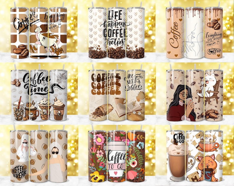 May include: A set of 12 different designs for coffee tumblers. The tumblers feature various coffee-themed illustrations and text, including "Coffee Time", "Life Happens Coffee Helps", "All You Need Is Coffee", and "Coffee To Go".