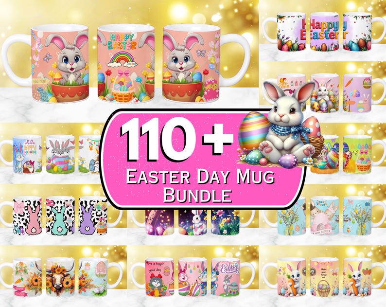 May include: A collection of 110+ Easter Day themed mugs featuring various designs with bunnies, eggs, and spring flowers. The mugs are in a variety of colors, including pink, blue, green, and yellow. The text "110+ Easter Day Mug Bundle" is displayed in a pink banner.