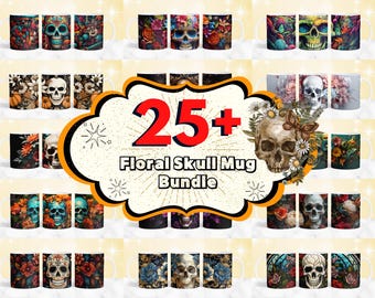 25 + Floral Skull Mug Bundle, Skull Mug Wrap, Floral Mug Wrap, Sugar Skull Mug Wrap, Flower Skull Sublimation Design, 11oz & 15oz Mug Wrap