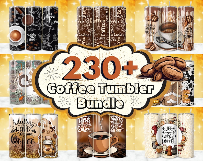 May include: A collection of 230+ coffee tumbler designs featuring various coffee-themed illustrations, including coffee beans, mugs, and inspirational quotes. The designs are perfect for sublimation printing.