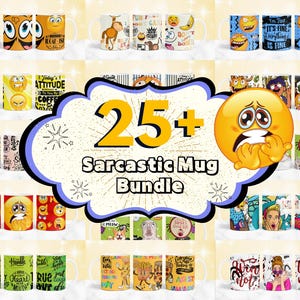 25 + Sarcastic Mug Wrap Designs Bundle, 11oz and 15oz Funny Mug Wrap, Sarcasm Mug Sublimation Designs, Sarcastic Mug PNG, Funny Quotes Mug