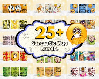 25 + Sarcastic Mug Wrap Designs Bundle, 11oz and 15oz Funny Mug Wrap, Sarcasm Mug Sublimation Designs, Sarcastic Mug PNG, Funny Quotes Mug