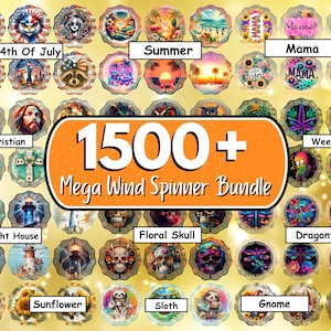 May include: A collection of decorative wind spinners with various designs, including patriotic, floral, and nature-themed images. The image includes text that reads "1500+ Mega Wind Spinner Bundle."