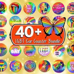 May include: A set of 40+ LGBT car coasters featuring a variety of designs, including rainbows, butterflies, hearts, and slogans like "Love is Love" and "Gay AF".