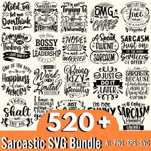 520 + Mega Sarcastic SVG Bundle, Funny Svg, Sarcastic Sayings Svg, Sarcastic Quotes Svg,  Humorous Svg, Funny Quotes svg, Sarcasm Svg Design