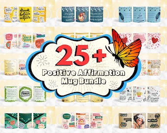 25 + Positive Affirmation Mug Wrap , Daily Affirmations Mug Wrap, Motivational Sublimation Mug Design, Mindfulness Mug, Positive Quotes Mug