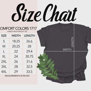 May include: A size chart for a Comfort Colors 1717 unisex heavyweight t-shirt in dark gray. The chart lists sizes S through 4XL with corresponding width and length measurements in inches. A graphic of the t-shirt shows where width and length are measured.