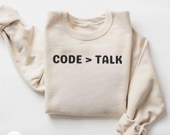 Code Talk Sweatshirt grappig programmeur cadeau softwareontwikkelaar shirt codering shirt tech geek cadeau computerwetenschap student shirt