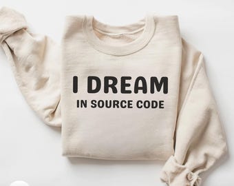 I Dream In Source Code Shirt Funny Programmer Tee Coding Developer Gift Software Engineer T-Shirt Geek Computer Science Nerd