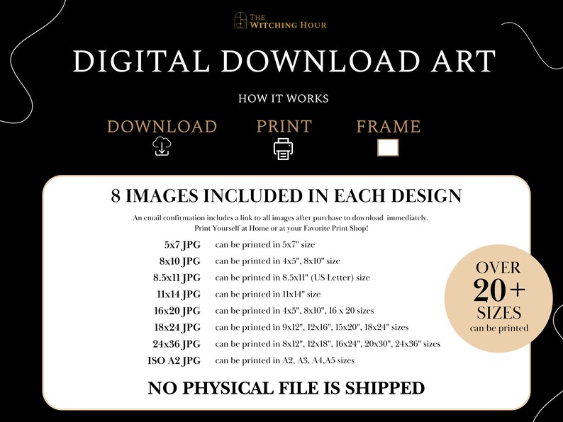 May include: Digital download art print with the text "The Witching Hour" in a gold frame. The image shows a list of 8 different sizes of JPG images included in the design, with the text "Over 20+ Sizes can be printed".
