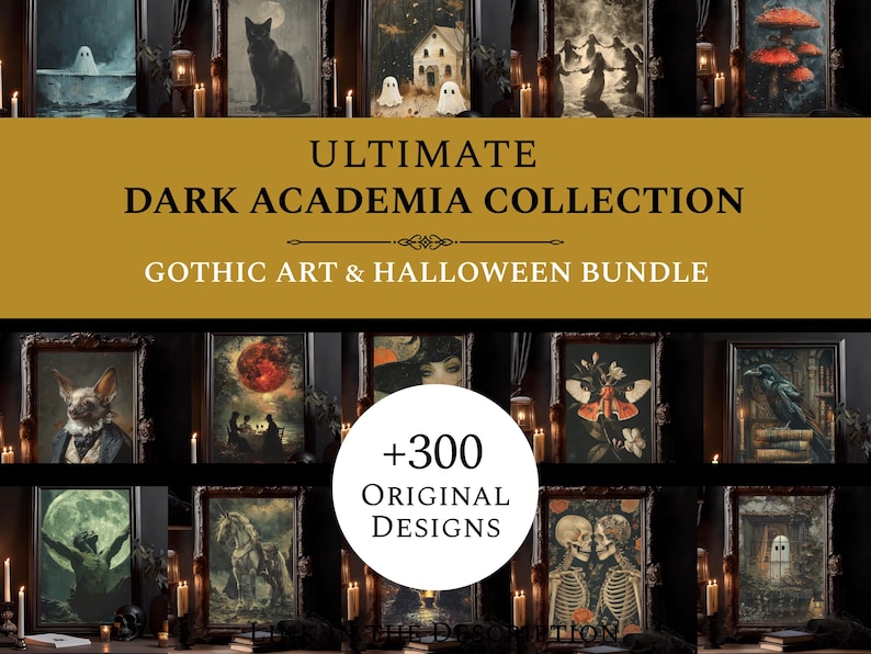 May include: A collage of over 300 original dark academia and gothic art designs. The images feature a variety of subjects, including skeletons, ghosts, owls, and other spooky imagery. The text "ULTIMATE DARK ACADEMIA COLLECTION GOTHIC ART & HALLOWEEN BUNDLE" is displayed at the top of the image.