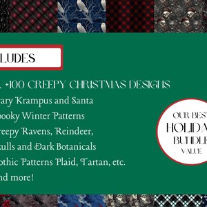 May include: A green graphic with the text "INCLUDES" and "OVER +100 CREEPY CHRISTMAS DESIGNS". The design includes Scary Krampus and Santa, Spooky Winter Patterns, Creepy Ravens, Reindeer, Skulls and Dark Botanicals, and Gothic Patterns.