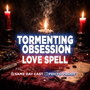 Tormenting Obsession Love Spell, Make Him Obsessed With You, Think Of You Constantly, Deep Devotion And Commitment, Fast Results