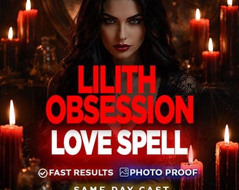 Lilith Obsession Love Spell, Make Him Obsessed With You And Crave You, Dominate Stubborn Target, Dark Feminine Binding, Same Day Casting