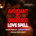 Avoidant to Obsessed Love Spell | End Hot and Cold | Stubborn Target Obsession Binding | Make Him Chase You | Same Day Casting product logo