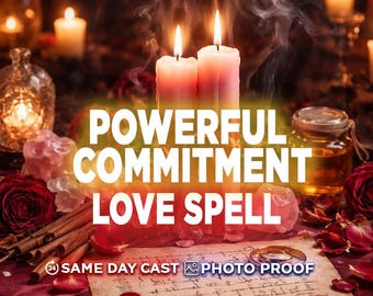 Powerful Commitment Love Spell | Loyalty & Faithfulness Ritual, Deep Partner Devotion, Strengthen Relationship and Long Term Love