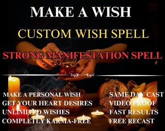 Powerful wish spel, make-a-wish, personal wish spell cast, wish spell spelling,custom wish spel, wish customspell, personal customspell