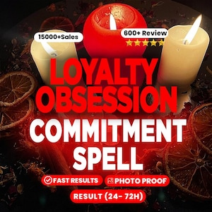 May include: Three lit candles, one red and two off-white, surrounded by dried orange slices and dark botanicals. Text overlays include 15000+Sales, 600+ Review, LOYALTY OBSESSION COMMITMENT SPELL, FAST RESULTS, PHOTO PROOF, and RESULT (24- 72H).