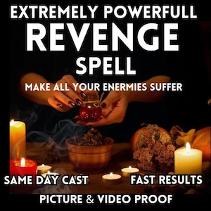 FAST EFFECT REVENGE spell, enemy revenge spell, banishing enemy spell, cursed revenge spell, death cursed spell, cursed death spell