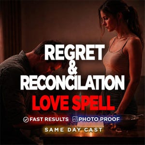 May include: A digital graphic featuring the text REGRET & RECONCILIATION LOVE SPELL in large white and red letters. Below the text, smaller labels read FAST RESULTS, PHOTO PROOF, and SAME DAY CAST. The background shows a dimly lit scene.
