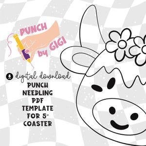 May include: Black and white line art illustration of a cow's face with a flower on its head. The text "Punch Needling PDF Template for 5" Coaster" is below the image. The text "Punch by Gigi" is in the upper left corner of the image.