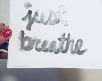 Just Breathe Handwritten Greeting Card