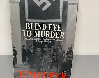 Blind Eye to Murder Tom Bower Andra världskriget Nazityskland Warner 1997 History Book