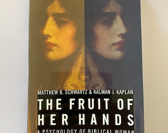 Il frutto delle sue mani di Matthew B. Schwartz La psicologia delle donne bibliche