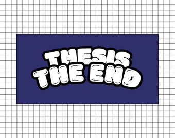 Funny 'Thesis The End' PhD Graduate Vinyl Sticker