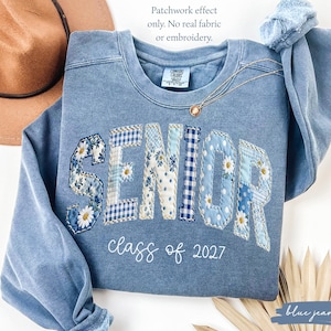 Comfort Colors® Senior Class Of 2027 Sweatshirt, Floral Faux Patchwork Senior Sweater, High School Graduation Gift, Senior Night Mama Gift