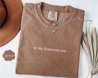 In My Doctorate Era Shirt, PHD Graduation Tee, Doctorate Tee, Doctoral Graduation Gift, Grad Student Shirt, Future Doctor, Medical Student