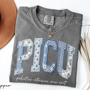 Comfort Colors® PICU Nurse Floral Shirt, Faux Patchwork Pediatric Intensive Care Unit Tee, Nurse Graduation Gift, Nurse Appreciation Gifts image 6