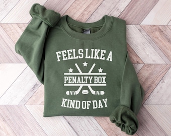 Funny Hockey Sweatshirt, Feels Like A Penalty Box Kind Of Day Sweater, Ice Hockey Gift For Player, Game Day Shirts, Winter Sports Crewneck