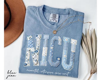 Comfort Colors® NICU Floral Nurse Shirt, Neonatal Intensive Care Unit Patchwork Tee, NICU Nurse Gift, Nurse Appreciation Gifts, Baby Nurse