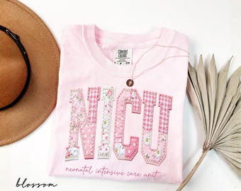 Comfort Colors® NICU Floral Nurse Shirt, Neonatal Intensive Care Unit Patchwork Tee, NICU Nurse Gift, Nurse Appreciation Gifts, Baby Nurse