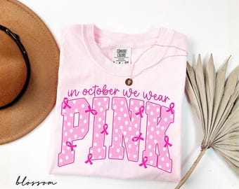 Comfort Colors® Breast Cancer Pink Polka Dots Shirt, In October We Wear Pink Tee, Pink Ribbon Cancer Shirt, Cancer Awareness Support Gifts