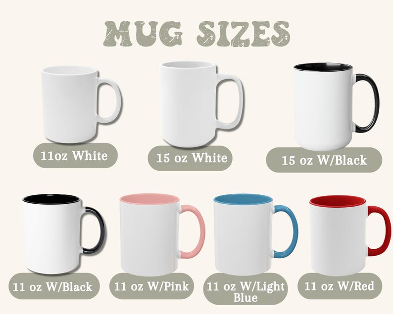 May include: Image displaying different mug designs and sizes. Features white mugs in 11oz and 15oz, plus 11oz mugs with coloured interiors and handles in black, pink, light blue, and red. Text reads "Mug Sizes".