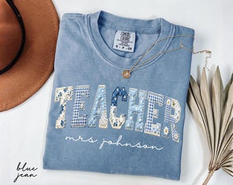 Comfort Colors® Personalized Teacher Name Floral Shirt, Faux Patchwork Teacher Tee, Custom Teacher Gift, Back To School, Teacher Team Shirts