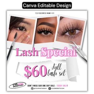 May include: A digital flyer template featuring three polaroid-style photos of eyes with eyelash extensions, a spoolie brush, and tweezers. Text includes Canva Editable Design, Lash Special, $60 Full lash set, $20 deposit required, and social media icons.