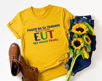 Unisex t shirt |Filipino funny t shirt | cute caption design