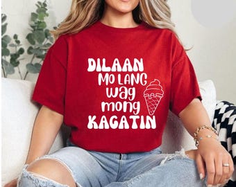 Dilaan mo lang wag mong kagatin tshirt | cute design| funny design| filipino design